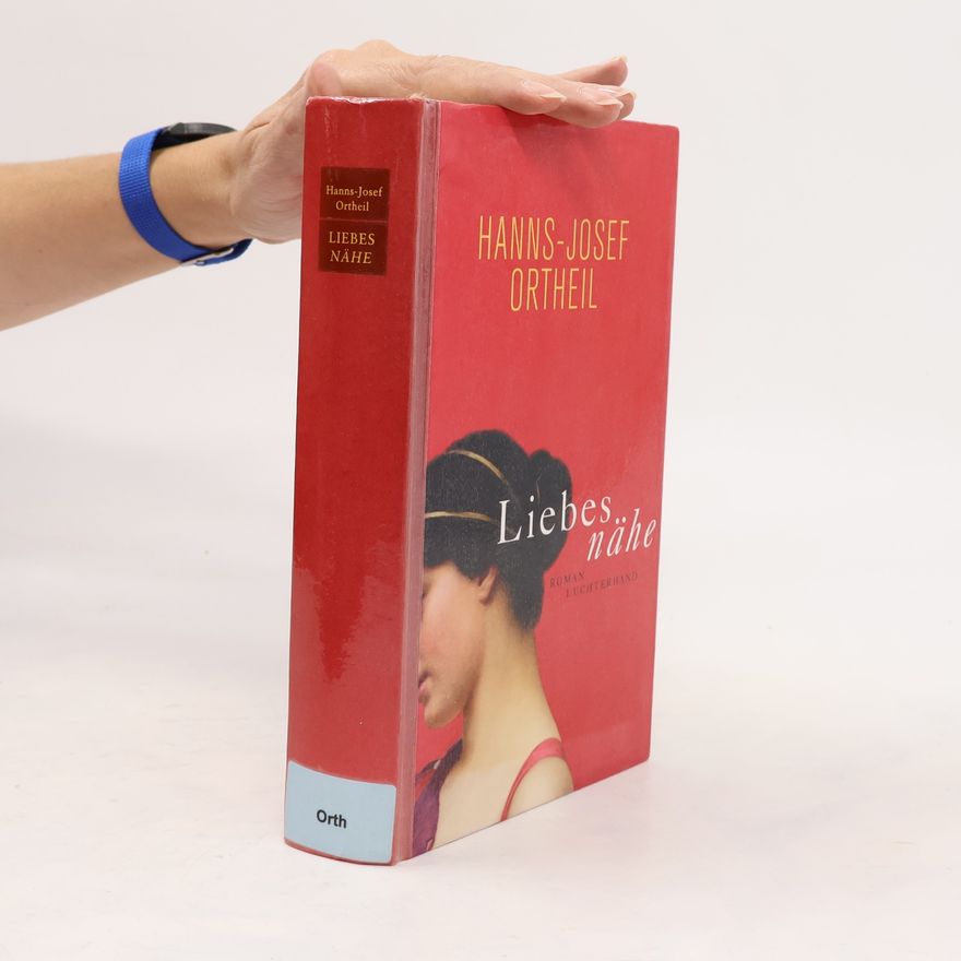 Hanns-Josef Ortheil Liebesnähe