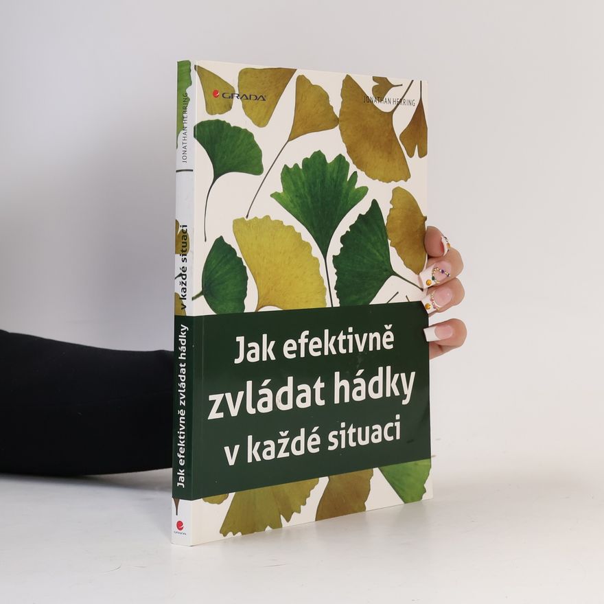Jonathan Herring Jak efektivně zvládat hádky v každé situaci