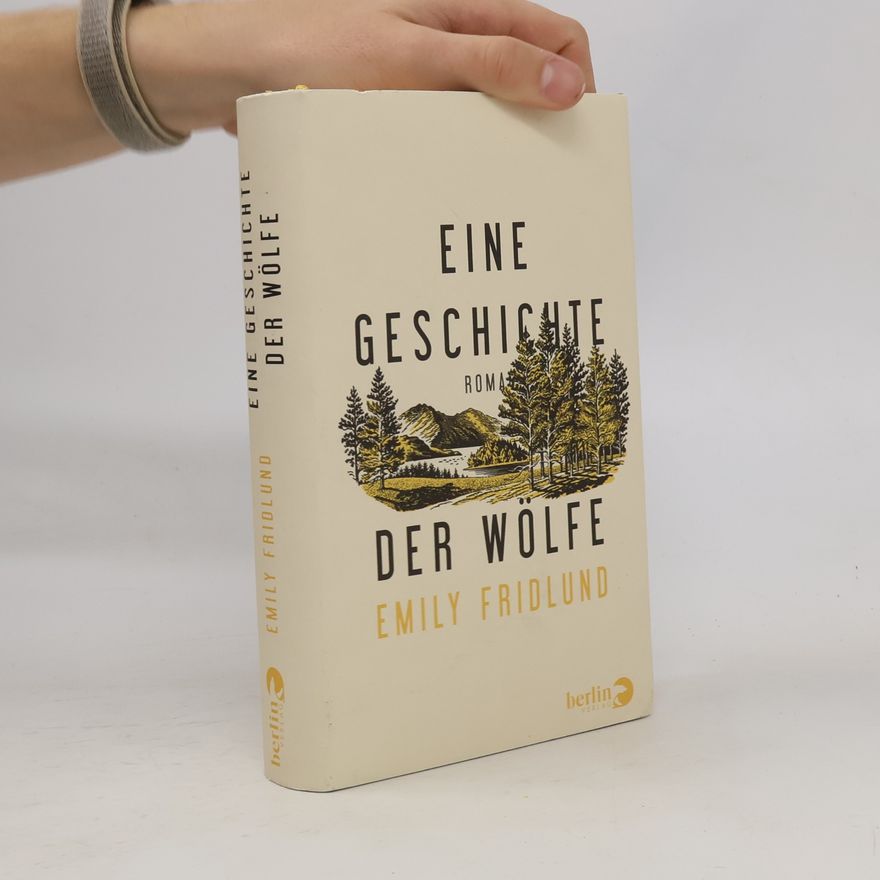 Emily Fridlund Eine Geschichte der Wölfe