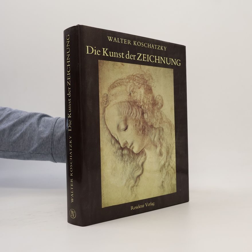 Walter Koschatzky Die Kunst der Zeichnung