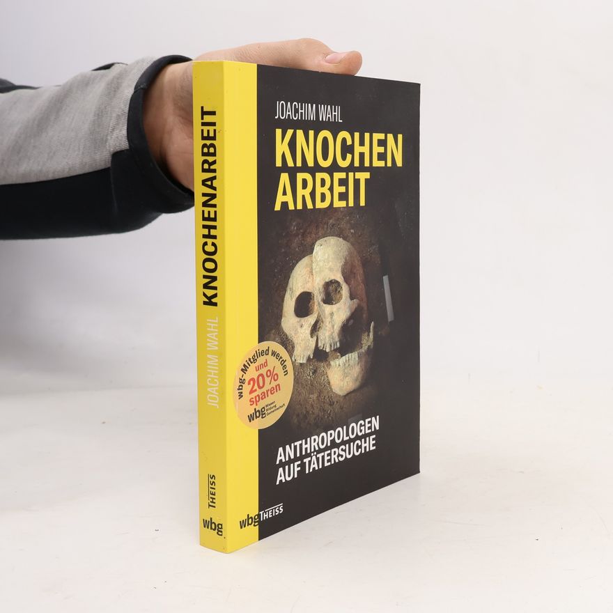 Joachim Wahl Knochenarbeit