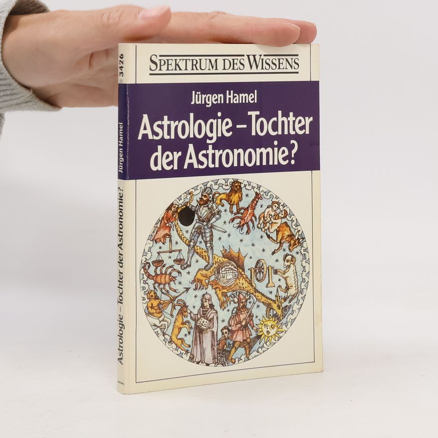 Jürgen Hamel Astrologie - Tochter der Astronomie?