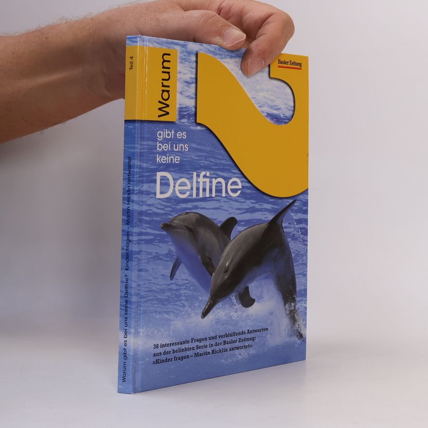 Martin Hicklin Warum gibt es bei uns keine Delfine? 4