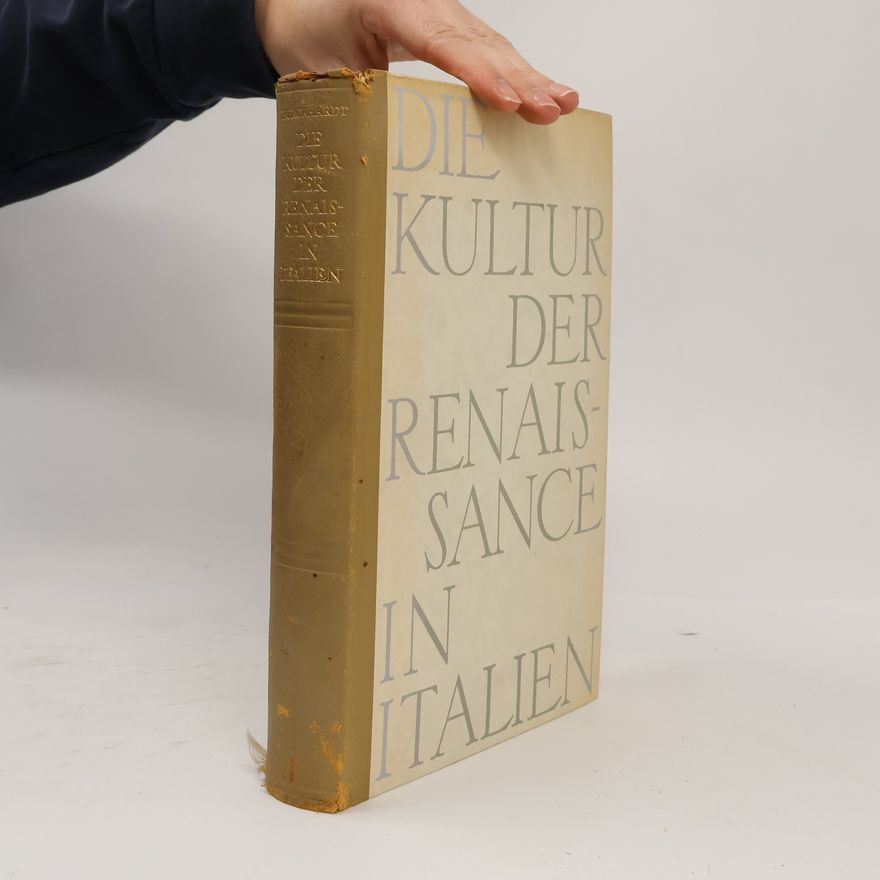 Jacob Burckhardt Die Kultur der Renaissance in Italien