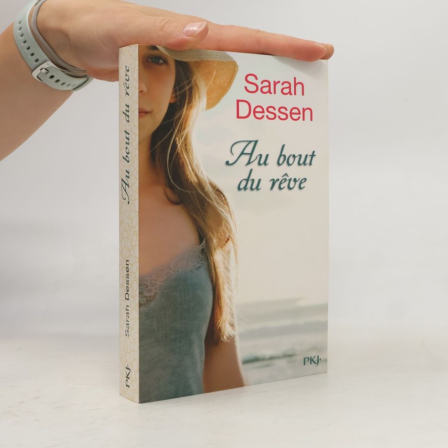 Sarah Dessen Au bout du rêve