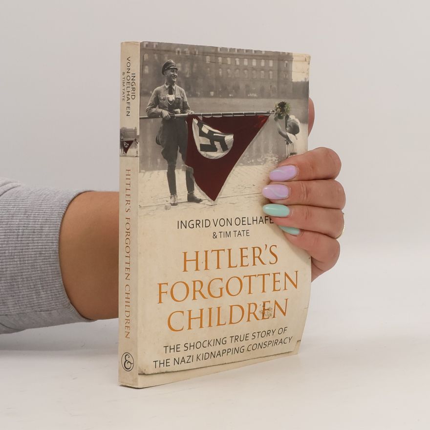 Tim Tate Hitler's Forgotten Children