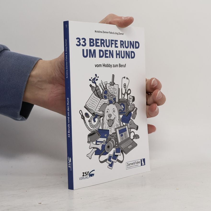 Kristina Falke-Ziemer 33 Berufe rund um den Hund