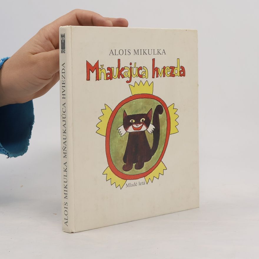 Alois Mikulka Mňaukajúca hviezda