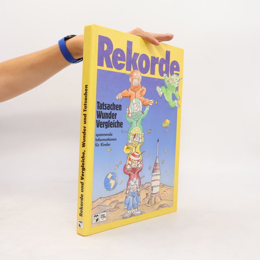Various authors Rekorde und Vergleichte, Wunder und Tatsachen