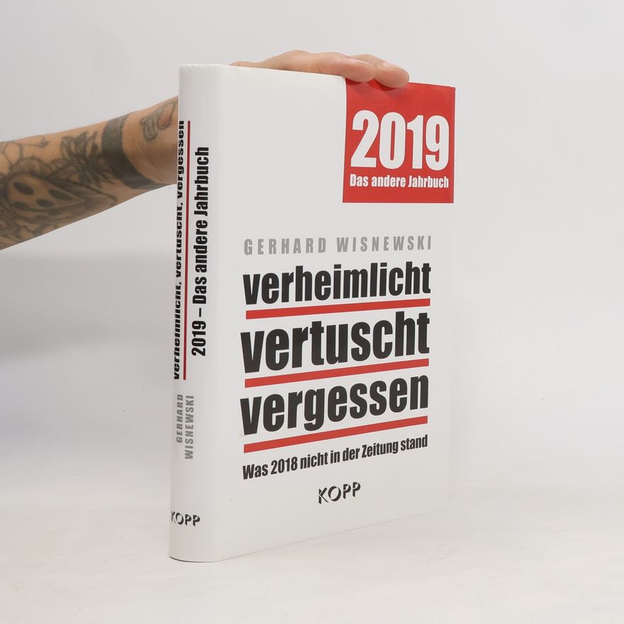 Gerhard Wisnewski verheimlicht – vertuscht – vergessen 2019