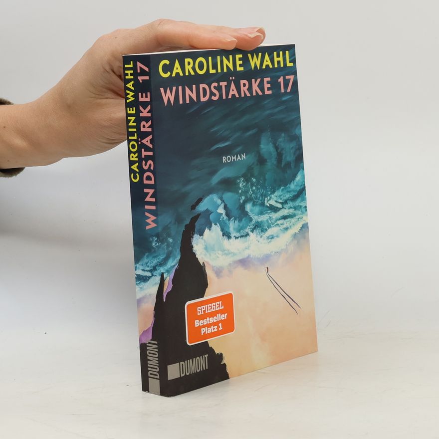 Caroline Wahl Windstärke 17