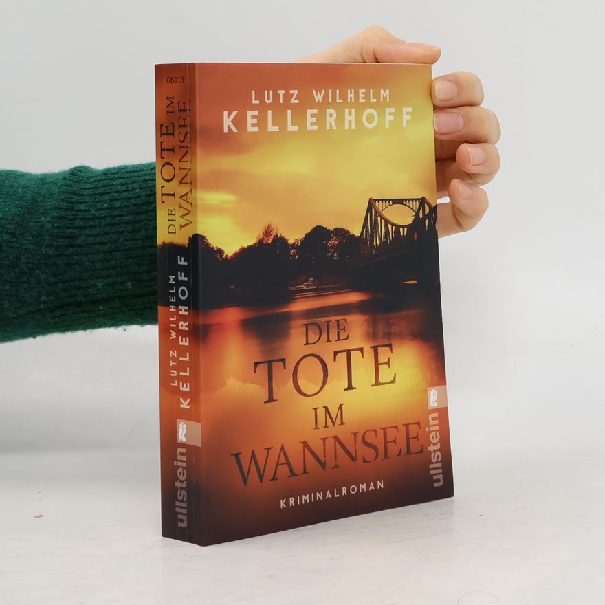 Lutz Wilhelm Kellerhoff Die Tote im Wannsee