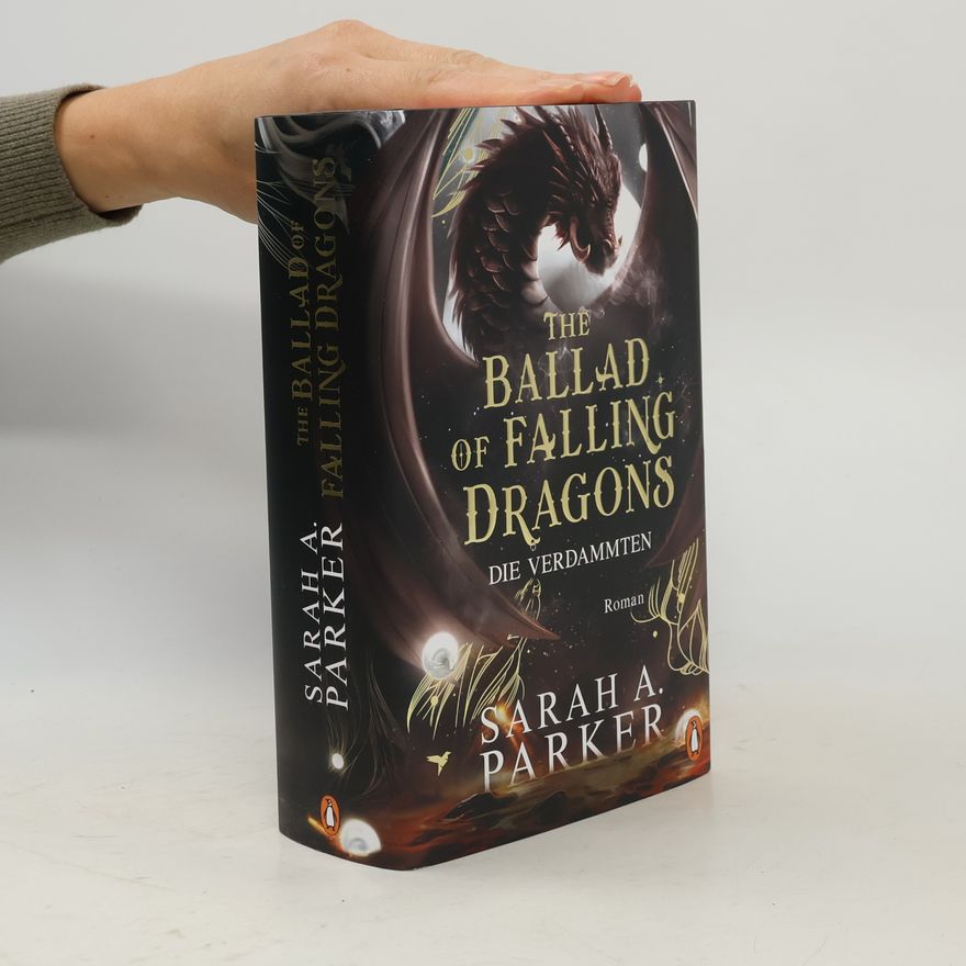Sarah A. Parker Moonfall-Serie - 2: The Ballad of Falling Dragons