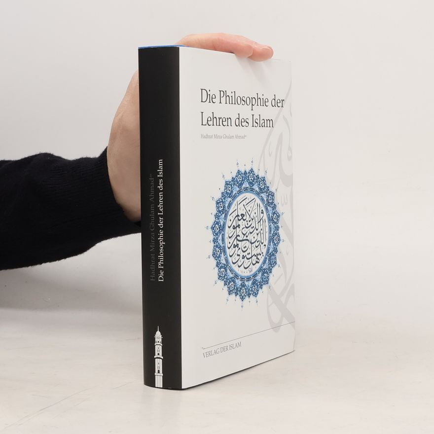 Hadhrat Mirza Ghulam Ahmad Die Philosophie der Lehren des Islam
