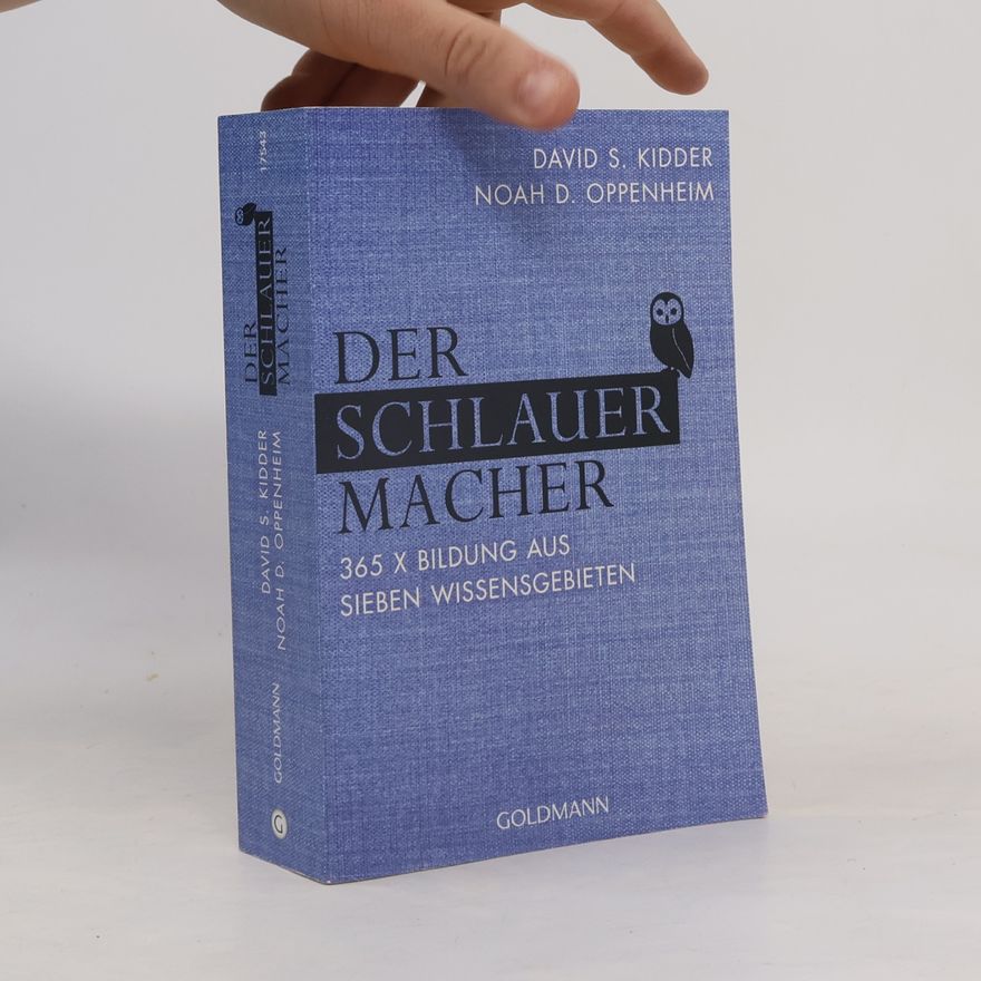 David S. Kidder Der SchlauerMacher: 365 x Bildung aus sieben Wissensgebieten