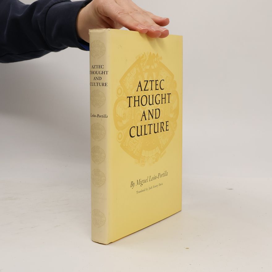 Jack Emory Davis Civilization of American Indian: Aztec Thought and Culture