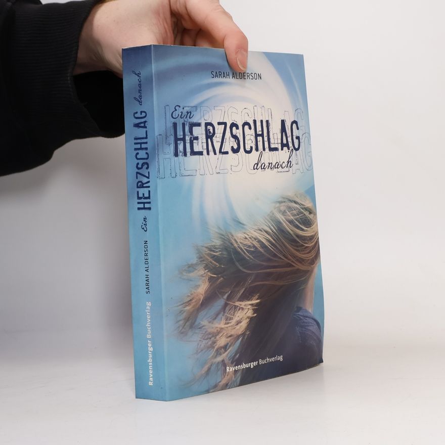 Sarah Alderson Ein Herzschlag danach