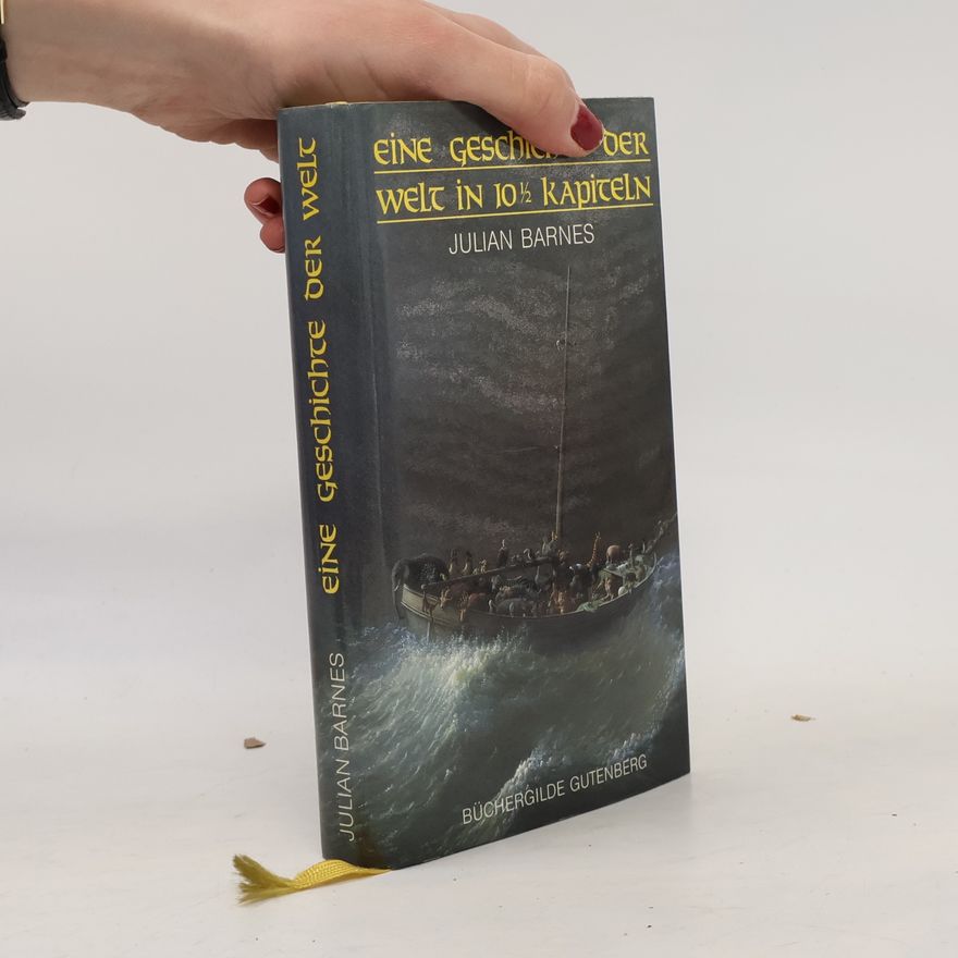 Julian Barnes Eine Geschichte der Welt in 10 1/2 Kapiteln