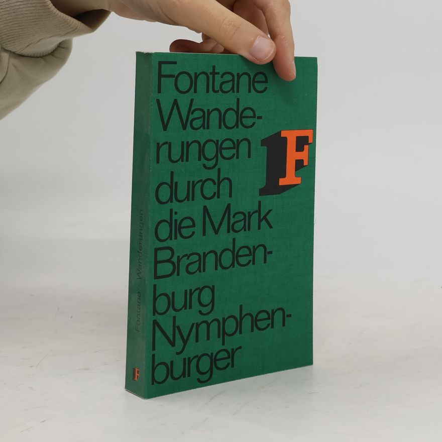 Theodor Fontane Wanderungen durch die Mark Brandenburg