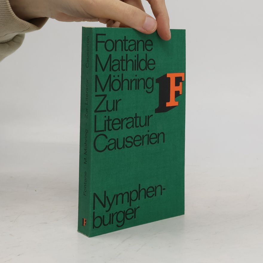 Theodor Fontane Mathilde Möhring. Zur Literatur. Causerien