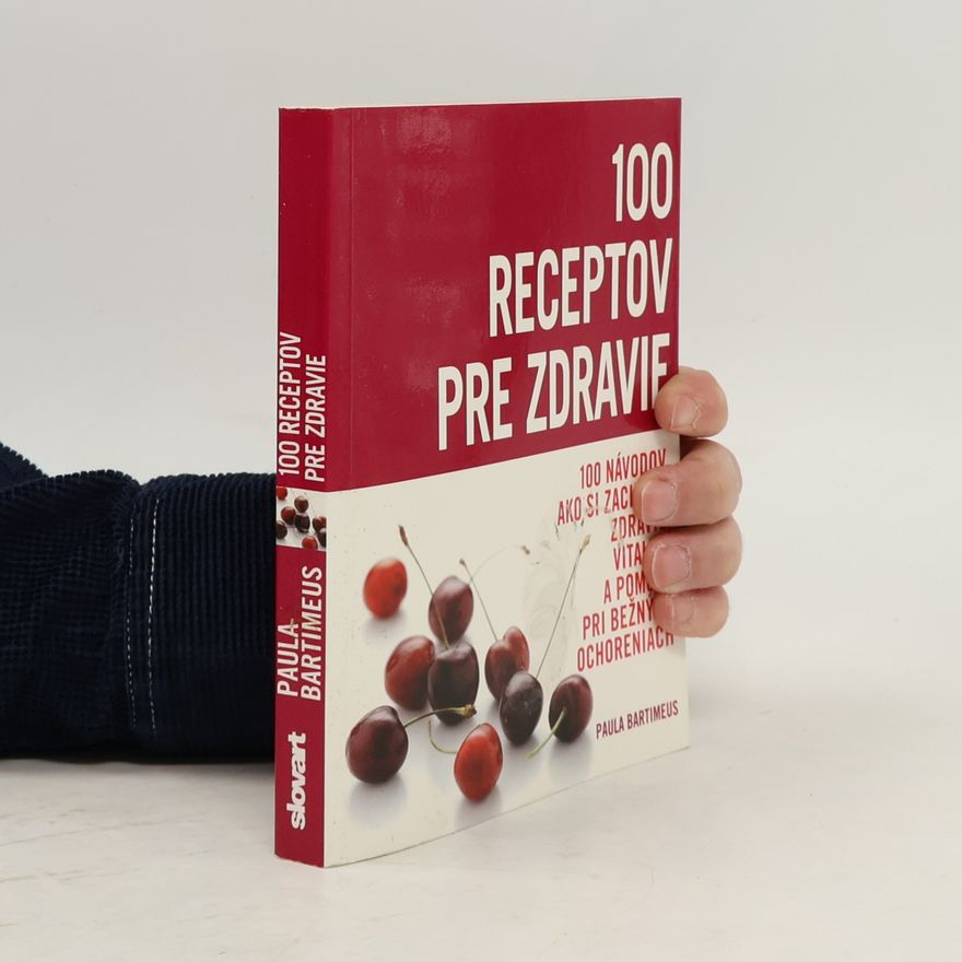 Paula Bartimeus 100 receptov pre zdravie