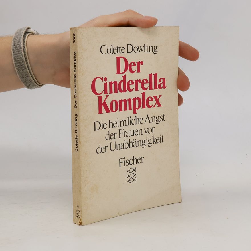 Colette Dowling Der Cinderella-Komplex