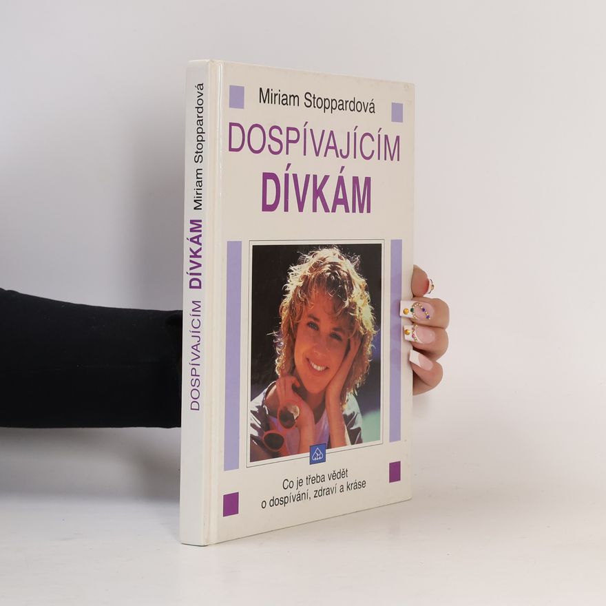 Miriam Stoppard Dospívajícím dívkám