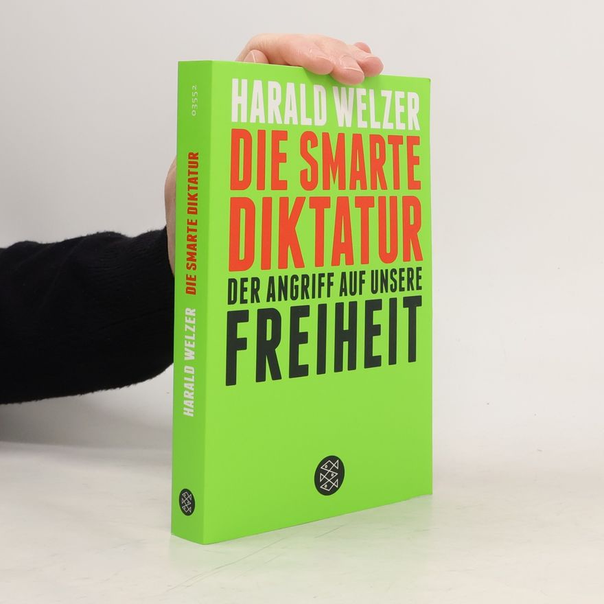 Harald Welzer Die smarte Diktatur