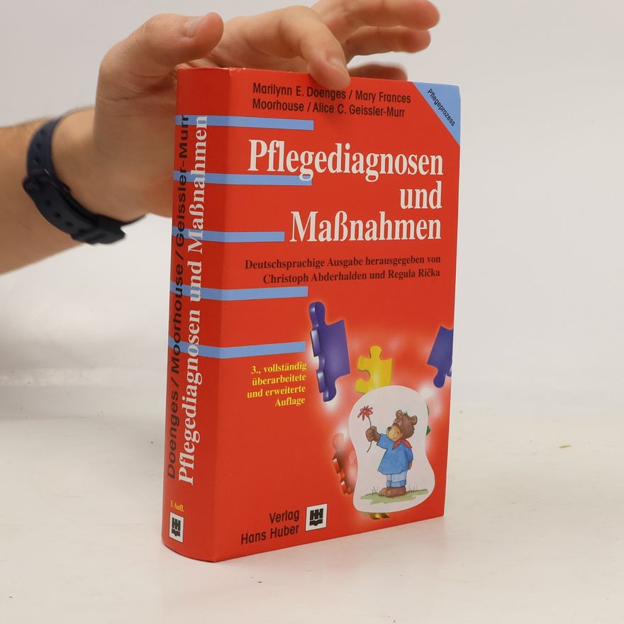 Alice C. Geissler-Murr Pflegediagnosen und Maßnahmen: 3., vollständig überarbeitete und erweiterte Auflage