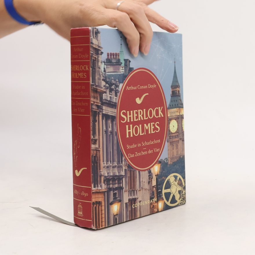 Arthur Conan Doyle Sherlock Holmes. Studie in Scharlachrot. Das Zeichen der Vier