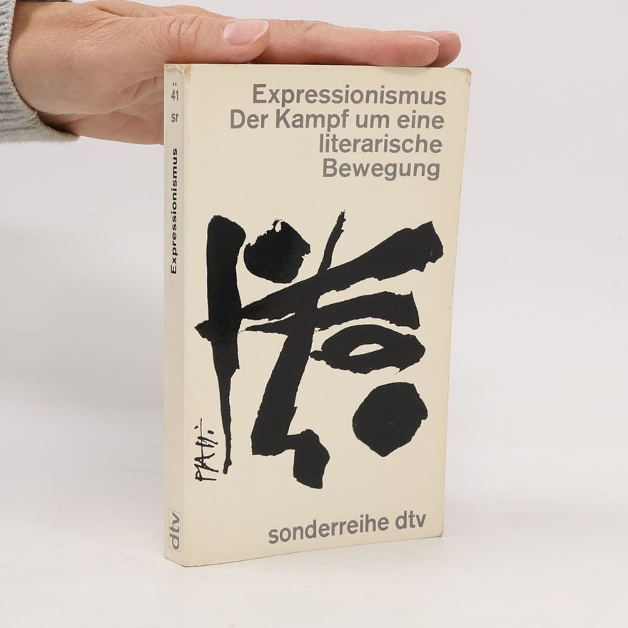 Paul Raabe Expressionismus. Der Kampf um eine literarische Bewegung