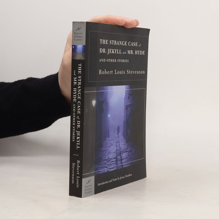 Robert Louis Stevenson Barnes & Noble Classics: The Strange Case of Dr. Jekyll and Mr. Hyde and Other Stories