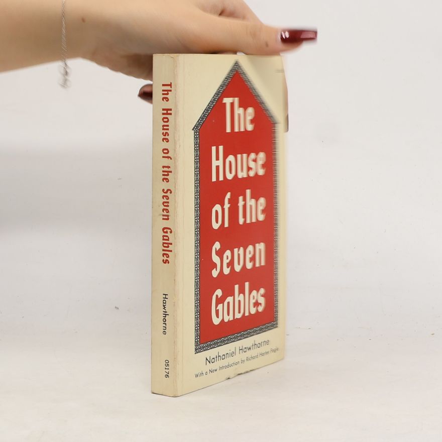 Nathaniel Hawthorne The House of the Seven Gables