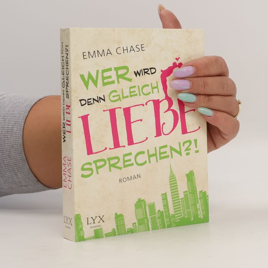 Emma Chase Wer wird denn gleich von Liebe sprechen?!
