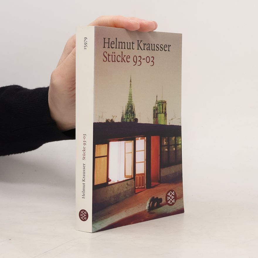 Helmut Krausser Stücke 93-03. Vorw. v. Peter Michalzik