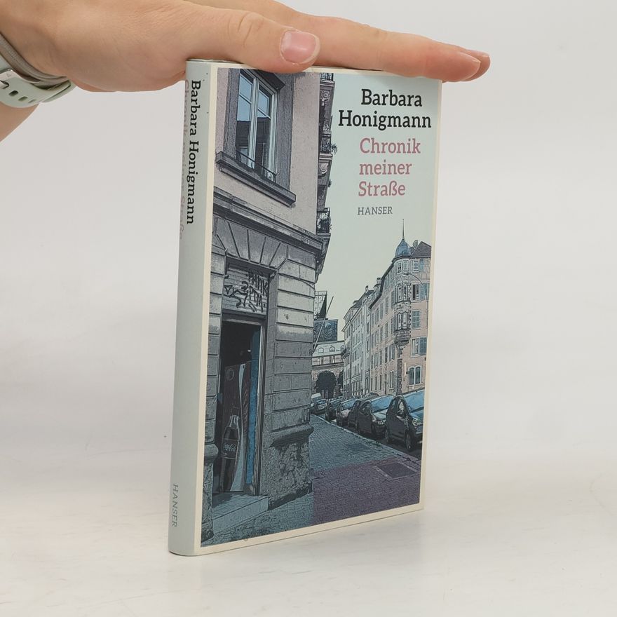 Barbara Honigmann Chronik meiner Straße