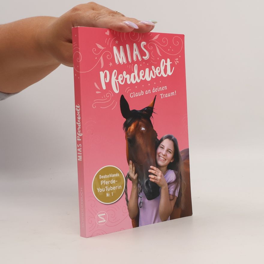 Mia Bender Mias Pferdewelt - Glaub an deinen Traum!
