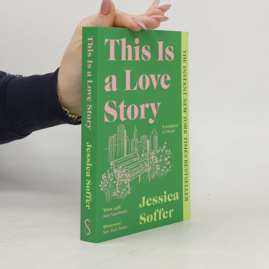 Jessica Soffer This Is a Love Story