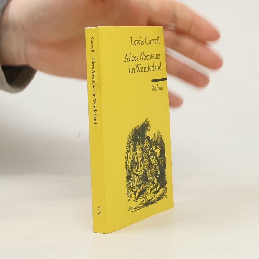Lewis Carroll Alices Abenteuer im Wunderland