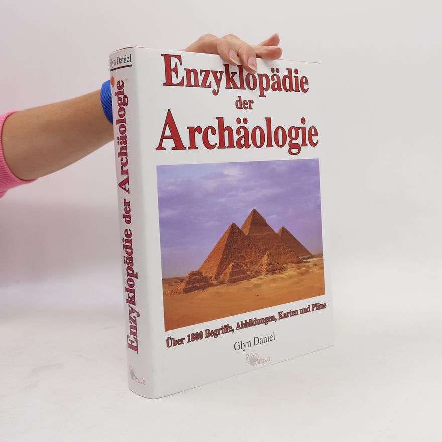 Glyn Edmund Daniel Enzyklopädie der Archäologie