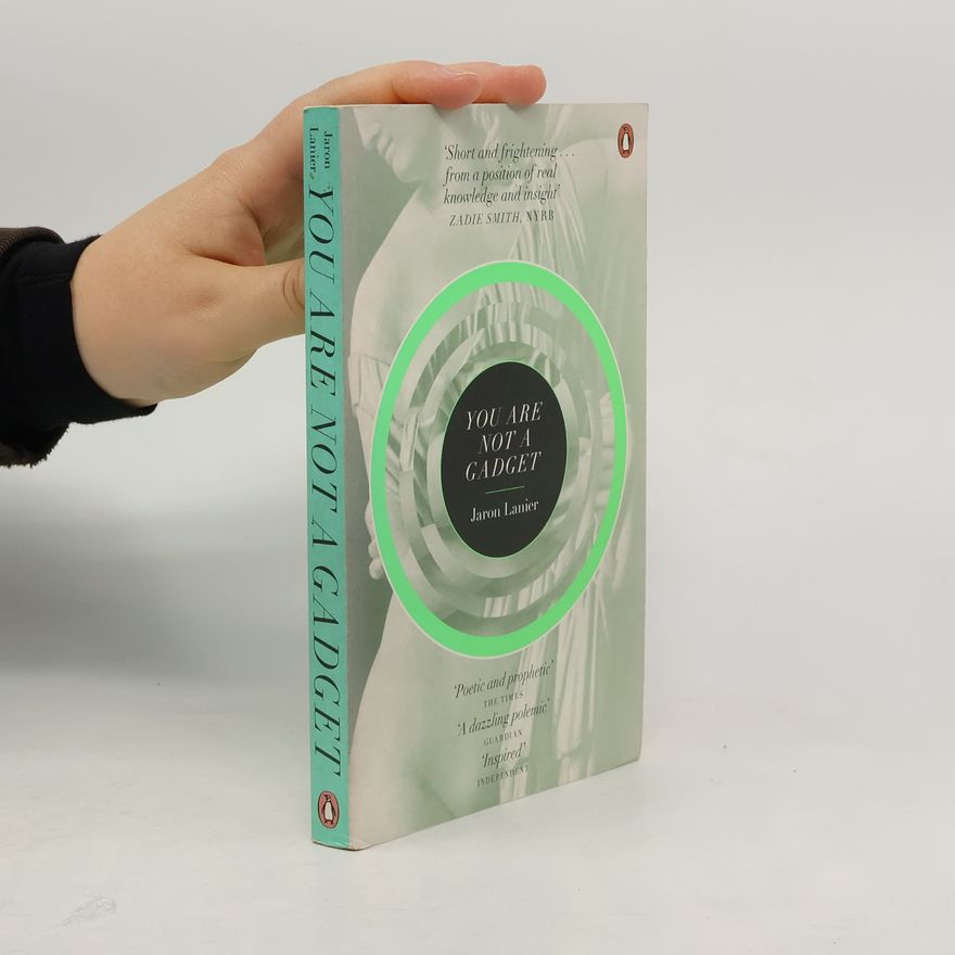Jaron Lanier You Are Not A Gadget
