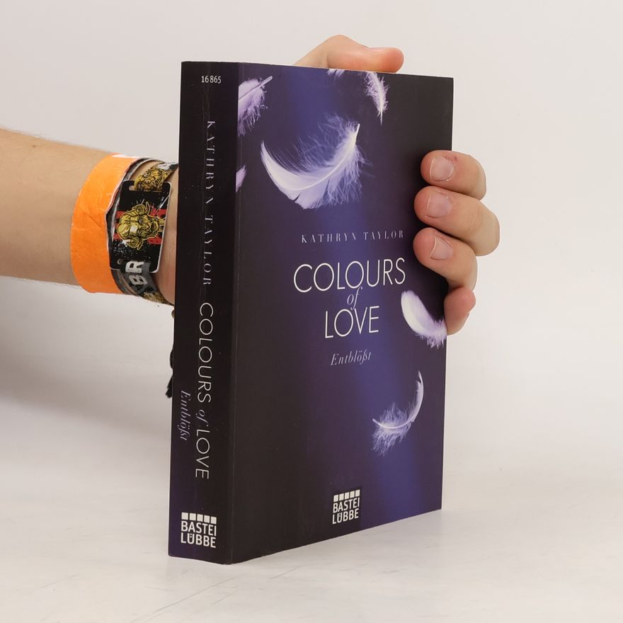 Kathryn Taylor Colours of Love - Entblößt