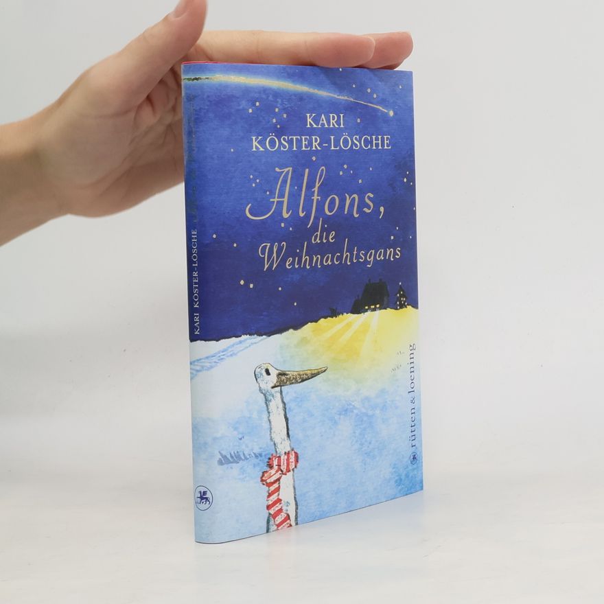 Kari Köster-Lösche Alfons, die Weihnachtsgans