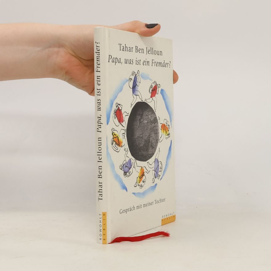 Tahar Ben Jelloun Papa, was ist ein Fremder?