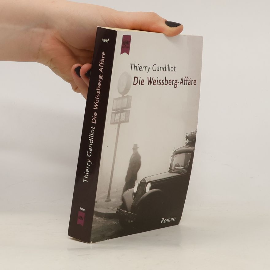 Thierry Gandillot Die Weissberg-Affäre