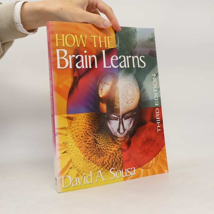 David A. Sousa How the Brain Learns - Third Edition