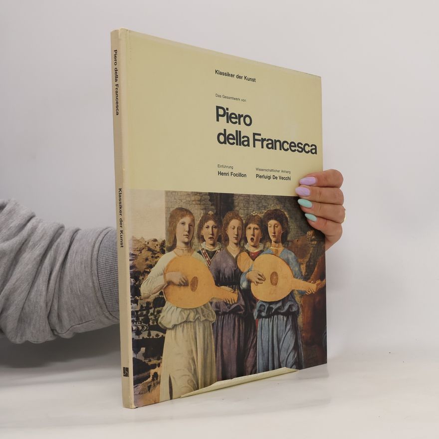 Pierluigi. Maler De Vecchi Das Gesamtwerk von Piero della Francesca