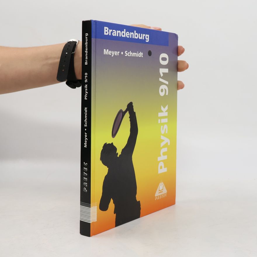 Schmidt, Gerd D Physik, Ausgabe Brandenburg, Lehrbuch für die Klassen 9/10
