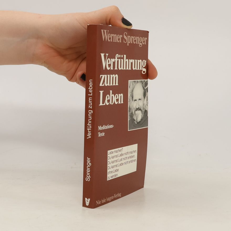 Werner Sprenger Verführung zum Leben