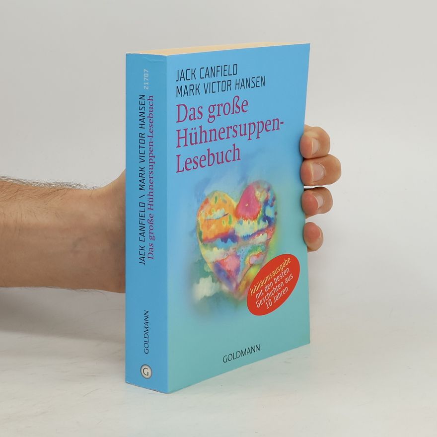 Jack Canfield Das große Hühnersuppen-Lesebuch